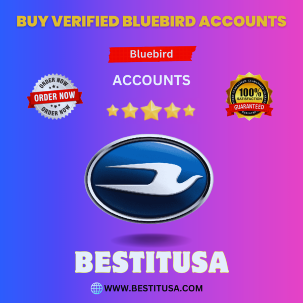 BUY VERIFIED BLUEBIRD ACCOUNTS